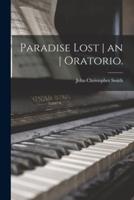 Paradise Lost an Oratorio.