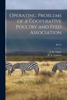 Operating Problems of a Cooperative Poultry and Feed Association; B0759