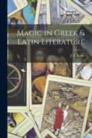 Magic in Greek & Latin Literature
