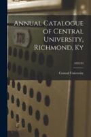 Annual Catalogue of Central University, Richmond, Ky; 1892-93
