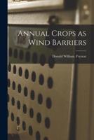 Annual Crops as Wind Barriers