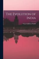 The Evolution of India