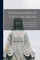 Foundations of Catholic Belief