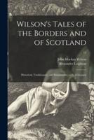 Wilson's Tales of the Borders and of Scotland : Historical, Traditionary, and Imaginative : With a Glossary; 11