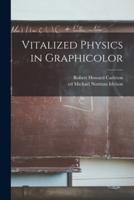 Vitalized Physics in Graphicolor