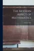 The Modern Aspect of Mathematics