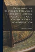 Department of University Extension, Certificate Courses, NOMA Certificate Course in Office Administration