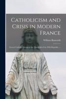 Catholicism and Crisis in Modern France