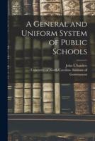 A General and Uniform System of Public Schools
