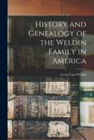 History and Genealogy of the Weldin Family in America