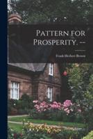 Pattern for Prosperity. --