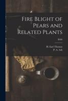 Fire Blight of Pears and Related Plants; B586