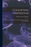 Coleoptera Hesperidum : Being an Enumeration of the Coleopterous Insects of the Cape Verde Archipelago