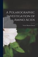 A Polarographic Investigation of Amino Acids