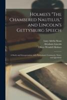 Holmes's "The Chambered Nautilus," and Lincoln's Gettysburg Speech