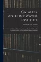 Catalog, Anthony Wayne Institute