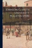 Johnson C. Smith University Bulletin [1938]; 1938