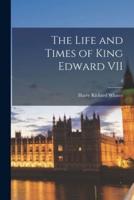 The Life and Times of King Edward VII; 4
