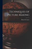 Techniques of Picture Making