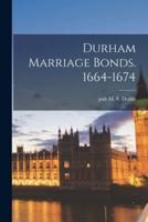 Durham Marriage Bonds. 1664-1674