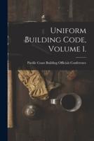 Uniform Building Code, Volume 1.