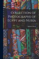 Collection of Photographs of Egypt and Nubia