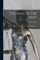 Payment of the Debt [Microform]