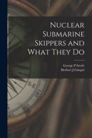 Nuclear Submarine Skippers and What They Do