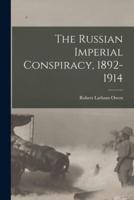 The Russian Imperial Conspiracy, 1892-1914