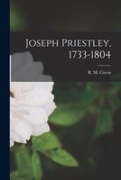 Joseph Priestley, 1733-1804