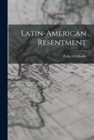 Latin-American Resentment
