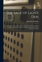 The Sage of Lion's Den; an Appreciation of the Character and Career of Lyon Gardiner Tyler and of His Writings on Abraham Lincoln and the War Between the States