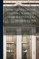 Some Notes on the History, Varieties and Statistics of Indian Corn