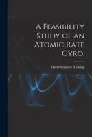 A Feasibility Study of an Atomic Rate Gyro.