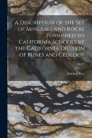 A Description of the Set of Minerals and Rocks Furnished to California Schools by the California Division of Mines and Geology; No.33