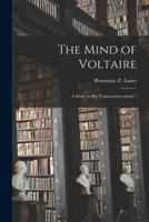 The Mind of Voltaire; a Study in His "Constructive Deism."