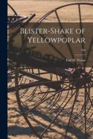 Blister-Shake of Yellowpoplar; 350