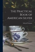 The Practical Book of American Silver