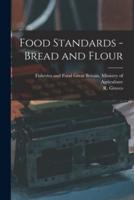 Food Standards - Bread and Flour