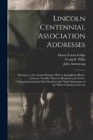 Lincoln Centennial Association Addresses
