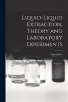 Liquid-Liquid Extraction, Theory and Laboratory Experiments