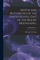 Moths and Butterflies of the United States, East of the Rocky Mountains