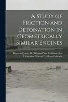 A Study of Friction and Detonation in Geometrically Similar Engines