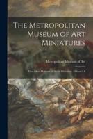 The Metropolitan Museum of Art Miniatures