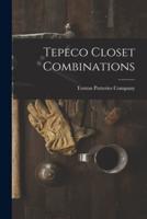 Tepeco Closet Combinations