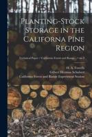 Planting-Stock Storage in the Californa Pine Region; No.3