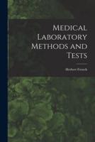 Medical Laboratory Methods and Tests [Microform]