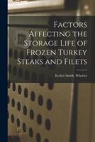 Factors Affecting the Storage Life of Frozen Turkey Steaks and Filets