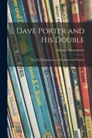 Dave Porter and His Double; or, The Disappearance of the Basswood Fortune