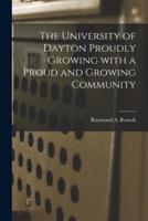 The University of Dayton Proudly Growing With a Proud and Growing Community